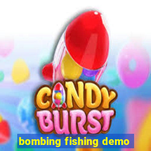 bombing fishing demo